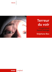 Image de TERREUR DU VOIR - L'EXPERIENCE FOUND FOOTAGE