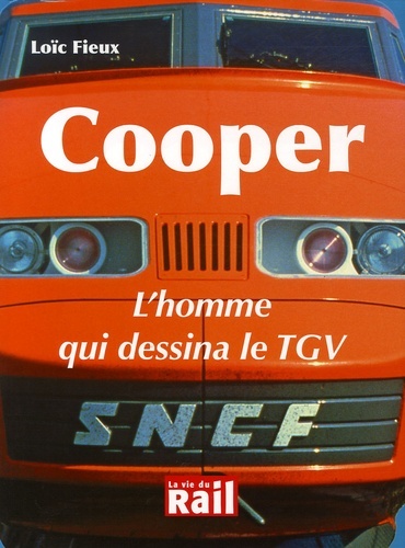 Picture of COOPER L'HOMME QUI DESSINA LE TGV