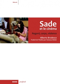 Image de Sade et le cinéma - Regard, corps et violence