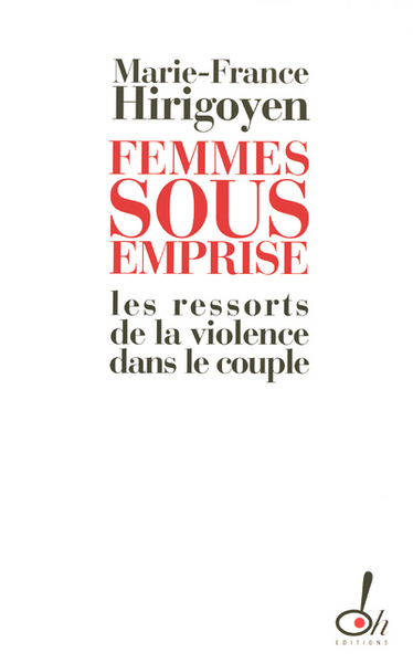 Picture of Femmes sous emprise les ressorts de la violence dans le couple