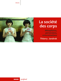 Picture of LA SOCIETE DES CORPS - METAPHORES, PERVERSIONS...