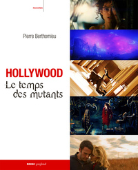 Image de HOLLYWOOD - LE TEMPS DES MUTANTS