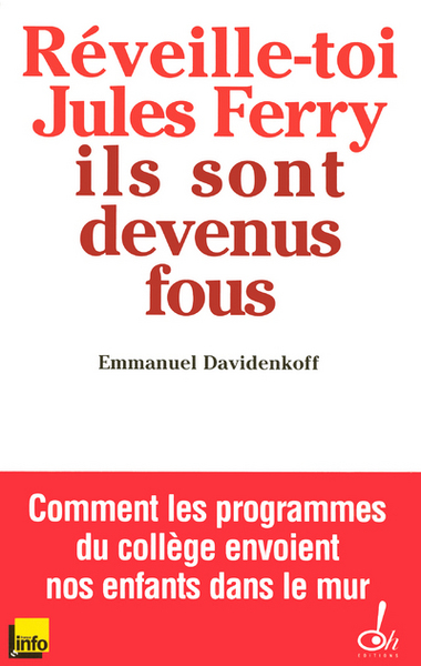 Picture of Réveille-toi, Jules Ferry, ils sont devenus fous !