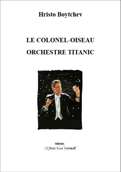 Image de Le colonel-oiseau suivi de Orchestre Titanic