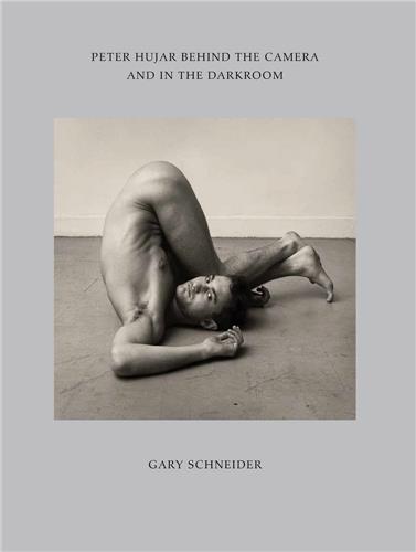 Image de Peter Hujar Behind the Camera and in the Darkroom /anglais