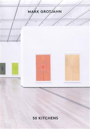 Picture of Mark Grotjahn: 50 Kitchens /anglais