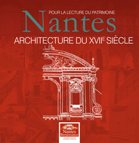 Picture of Pour la lecture du patrimoine : Nantes, architecture du XVIIe siècle