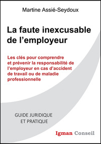 Picture of La faute inexcusable de l'employeur