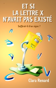 Picture of Et si la lettre X n'avait pas existé