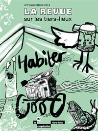 Image de La Revue sur les tiers-lieux #12 - Habiter