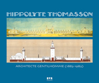 Image de Hippolyte Thomasson - architecte gentilhomme (1883-1983)