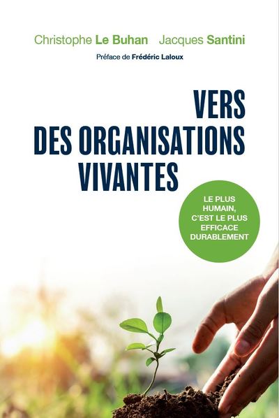 Image de VERS DES ORGANISATIONS VIVANTES : le plus humain c'est le efficace durablement !
