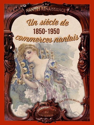 Image de Un siècle de commerces nantais, 1850-1950