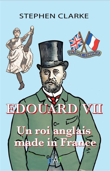 Image de Edouard VII un roi anglais made in France