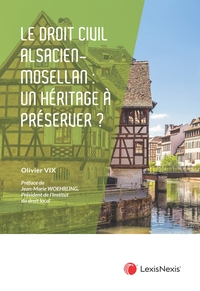 Picture of Le droit civil alsacien-mosellan : un héritage juridique à préserver ?