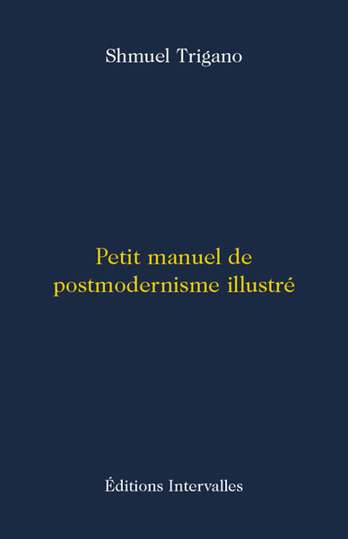Picture of Petit manuel de postmodernisme illustré