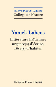 Image de LITTERATURE HAITIENNE : URGENCE(S) D'ECRIRE, REVE(S) D'HABITER