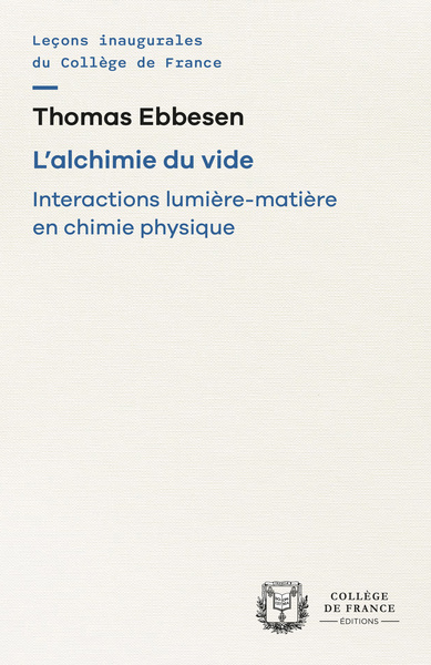 Picture of L'ALCHIMIE DU VIDE. INTERACTIONS LUMIERE-MATIERE EN CHIMIE PHYSIQUE