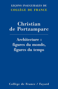 Picture of ARCHITECTURE : FIGURES DU MONDE, FIGURES DU TEMPS