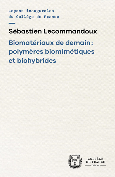 Picture of Biomatériaux de demain : polymères biomimétiques et biohybrides