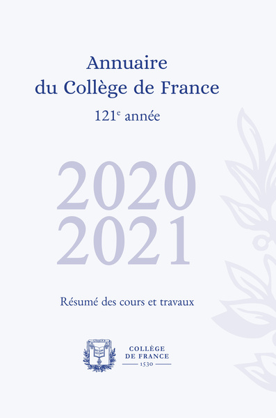 Picture of ANNUAIRE DU COLLEGE DE FRANCE 2020-2021. RESUME DES COURS ET TRAVAUX