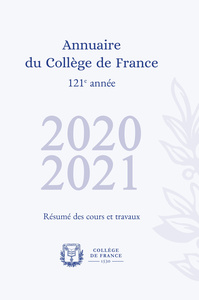 Picture of ANNUAIRE DU COLLEGE DE FRANCE 2020-2021. RESUME DES COURS ET TRAVAUX