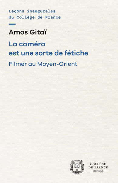 Picture of LA CAMERA EST UNE SORTE DE FETICHE. FILMER AU MOYEN-ORIENT