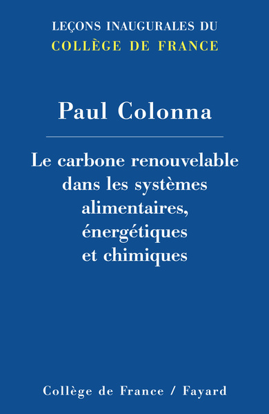 Image de LE CARBONE RENOUVELABLE DANS LES SYSTEMES ALIMENTAIRES, ENERGETIQUES ET CHIMIQUES