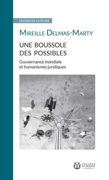 Image de Une boussole des possibles - gouvernance mondiale et humanismes juridiques