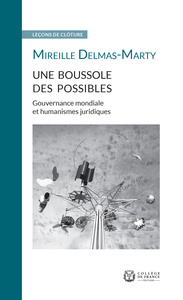 Image de Une boussole des possibles - gouvernance mondiale et humanismes juridiques