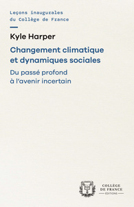 Image de CHANGEMENT CLIMATIQUE ET DYNAMIQUES SOCIALES. DU PASSE PROFOND A L'AVENIR INCERTAIN