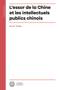 Image de L'ESSOR DE LA CHINE ET LES INTELLECTUELS PUBLICS CHINOIS