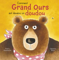 Image de Comment Grand Ours est devenu un doudou