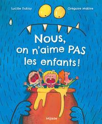 Picture of Nous, on n'aime pas les enfants!