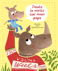 Picture of Toute la vérité sur mon papa
