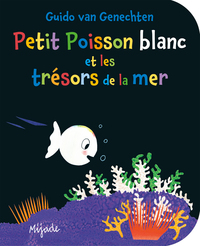 Picture of Petit Poisson blanc et les trésors de la mer