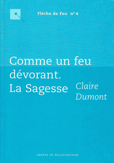 Picture of COMME UN FEU DEVORANT - LA SAGESSE