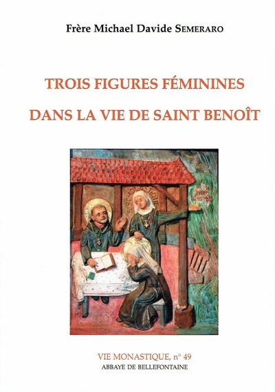 Picture of TROIS FIGURES FEMININES DANS LA VIE DE SAINT BENOIT