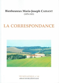 Image de CORRESPONDANCE DU BIENHEUREUX M.-J. CASSANT
