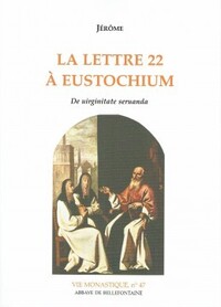 Image de LA LETTRE 22 À EUSTOCHIUM