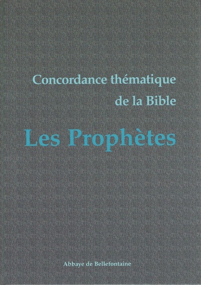 Image de CONCORDANCE THEMATIQUE DE LA BIBLE - LES PROPHETES