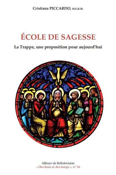 Image de ECOLE DE SAGESSE - LA TRAPPE, UNE PROPOSITION POURAUJOURD'HUI