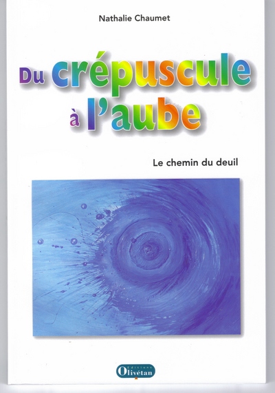 Image de Du crépuscule à l'auble. Le chemin du deuil