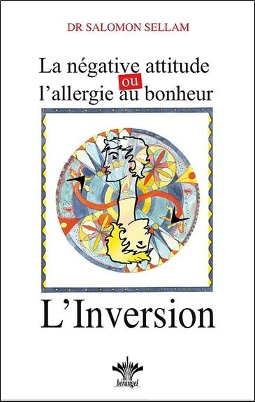 Image de La négative attitude ou l'allergie au bonheur - L'inversion - Tome 11