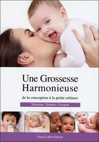 Image de Une Grossesse Harmonieuse de la conception à la petite enfance