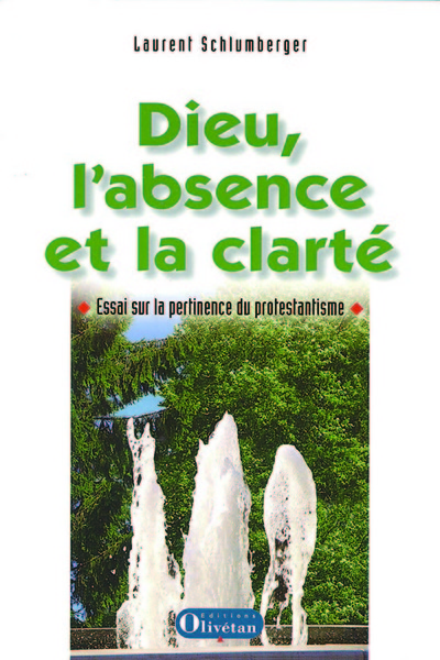 Picture of Dieu l’absence et la clarté, Essai sur la pertinence du protestantisme