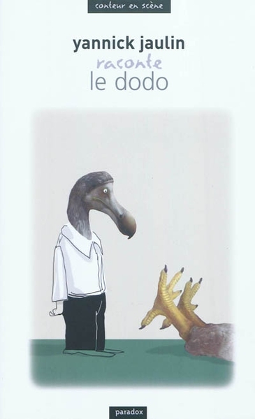 Image de Yannick Jaulin raconte Le dodo