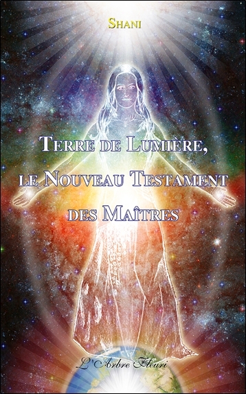 Image de Terre de lumière, le nouveau testament des maîtres