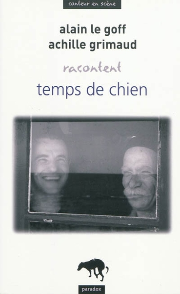 Image de Alain Le Goff, Achille Grimaud racontentTemps de chien