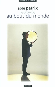 Picture of Abbi Patrix raconte Au bout du monde
